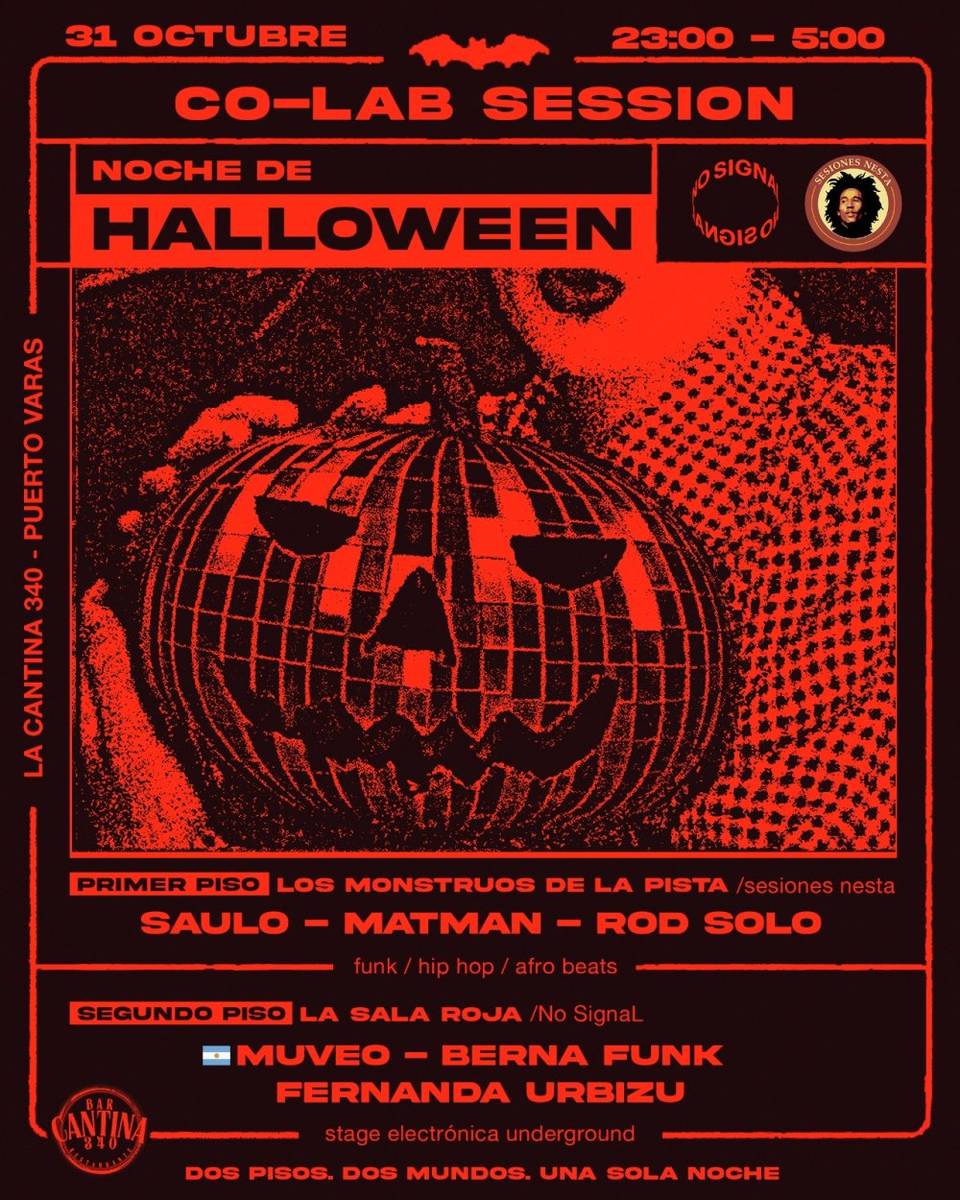 HALLOWEEN CO-LAB SESSION NO SIGNAL/SESIONES NESTA EN LA CANTINA 340, PUERTO VARAS
